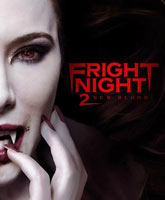 Смотреть Онлайн Ночь страха 2 / Fright Night 2 [2013]